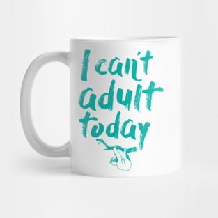 I Can't Adult Today (Sloth) Mug